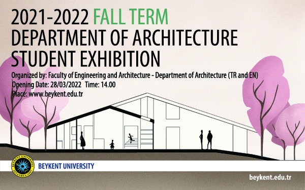 2021-2022-fall-term-department-of-architecture-student-exhibition